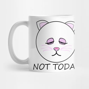 Not Today Cat Mug